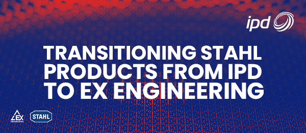 Transitioning Stahl Products from IPD to EX Engineering